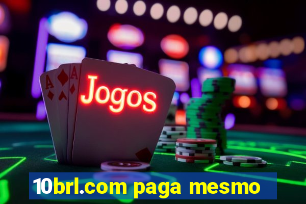 10brl.com paga mesmo